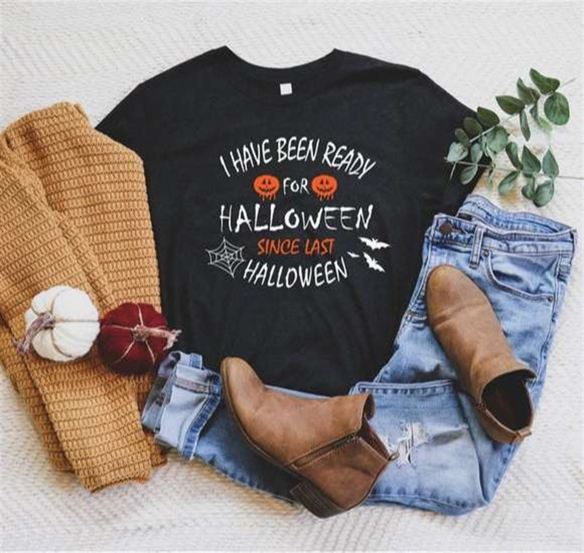 I Have Been Ready For Halloween T Shirt Plus Size Up To 5x