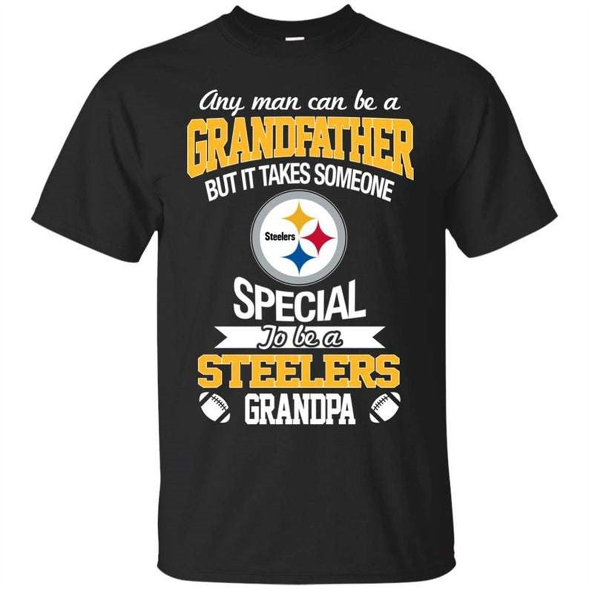 It Takes Someone Special To Be A Steelers Grandpa T-shirt Plus Size Up To 5x