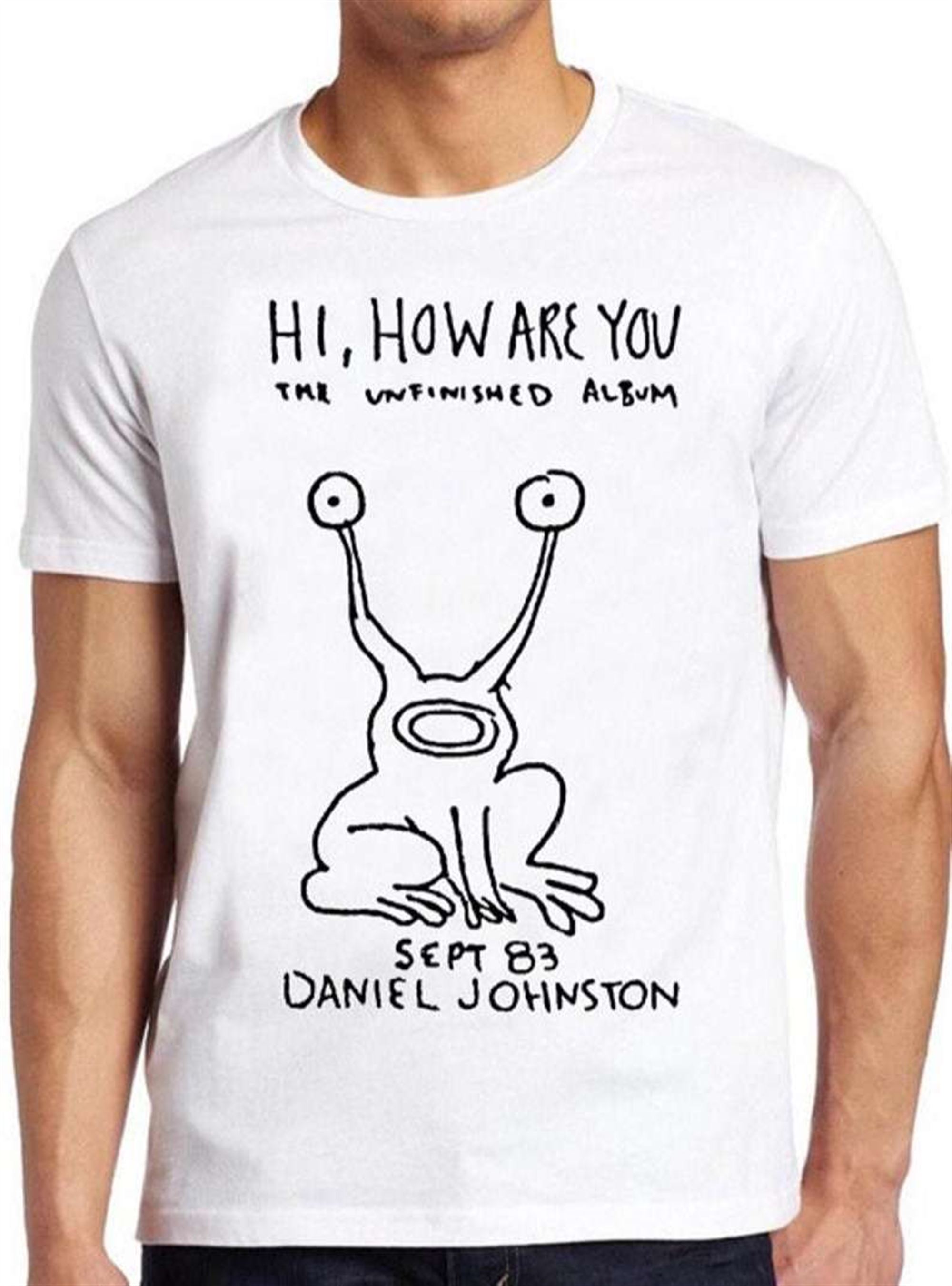 Daniel Johnston T Shirt Hi How Are You Music 80s Full Size Up To 5xl