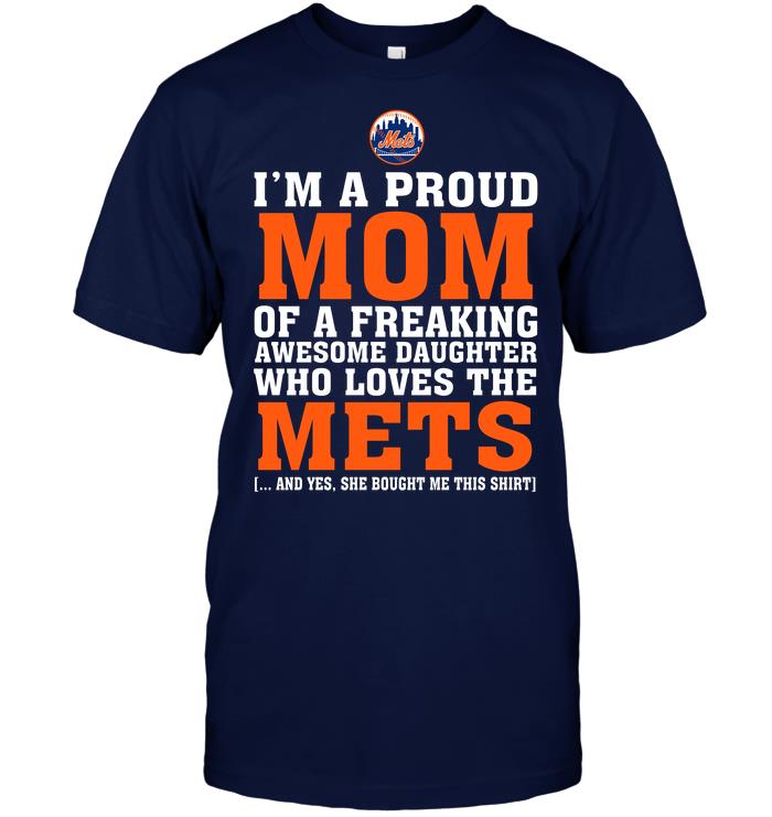 Mlb New York Mets Im A Proud Mom Of A Freaking Awesome Daughter Who Loves The Mets Tank Top Plus Size Up To 5xl