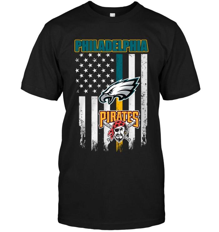 MLB Pittsburgh Pirates Philadelphia Philadelphia Eagles Pittsburgh Pirates American Flag Shirt Size Up To 5xl