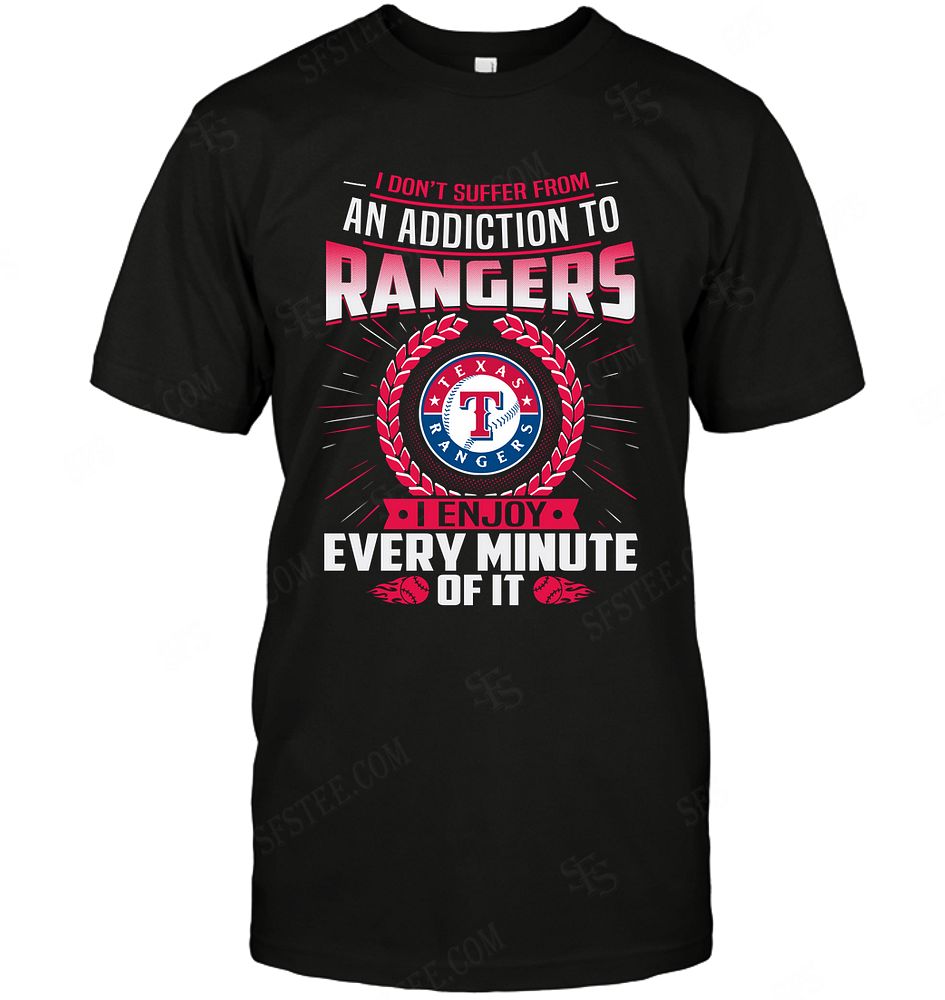 Mlb Texas Rangers I Dont Suffer From Ann Addiction