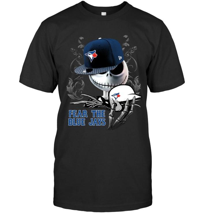 Mlb Toronto Blue Jays Fear The Toronto Blue Jays Jack Skellington Fan Shirt