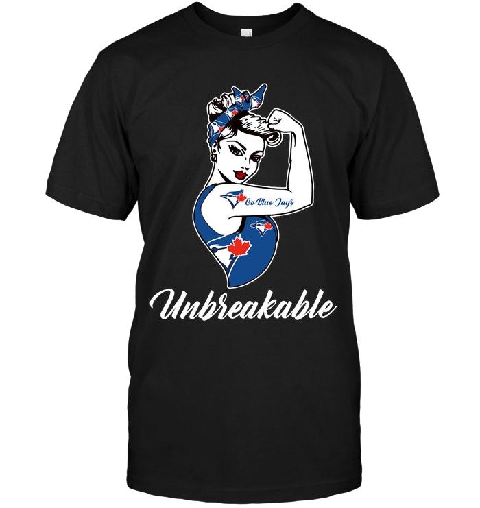 Mlb Toronto Blue Jays Go Toronto Blue Jays Unbreakable Girl Shirt Sweater Size Up To 5xl