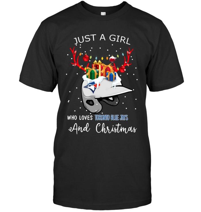 Mlb Toronto Blue Jays Just A Girl Who Love Toronto Blue Jays And Christmas Fan Shirt Hoodie
