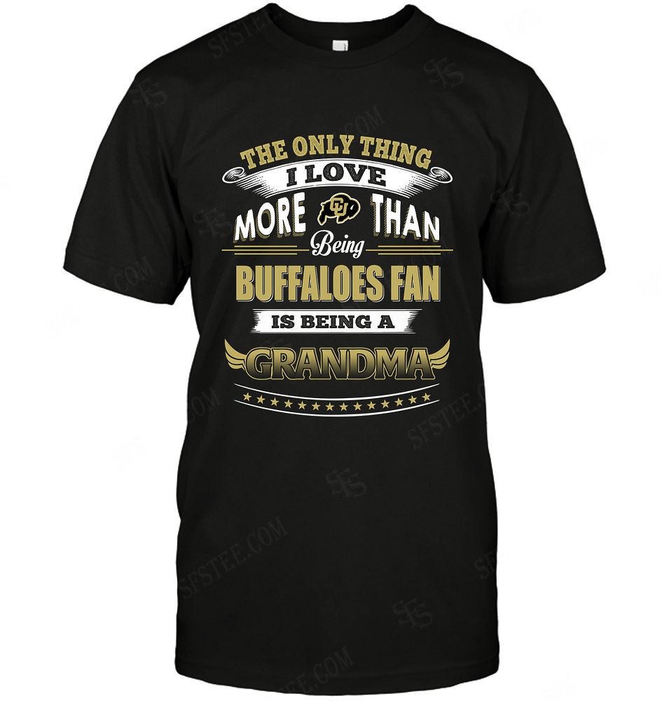 Ncaa Colorado Buffaloes Only Thing I Love More Than Being Grandma Tshirt Plus Size Up To 5xl