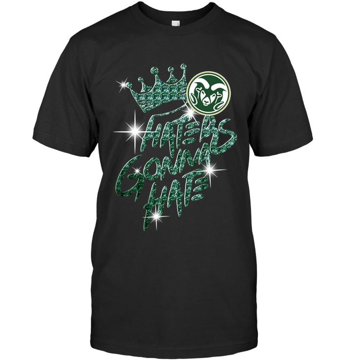 NCAA Colorado State Rams Crown Haters Gonna Hate Glitter Pattern Shirt Size S-5xl