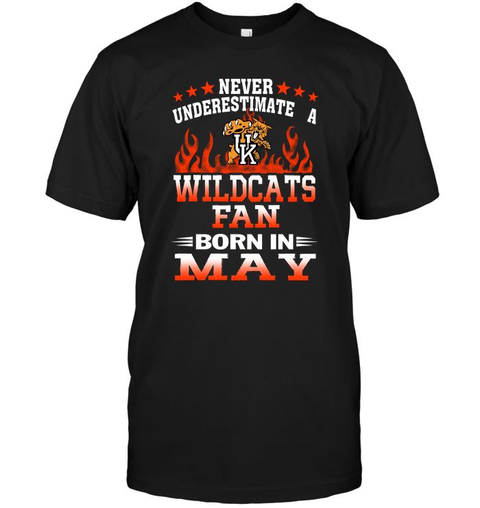 Ncaa Kentucky Wildcats Never Underestimate A Wildcats Fan Born In May Hoodie Plus Size Up To 5xl