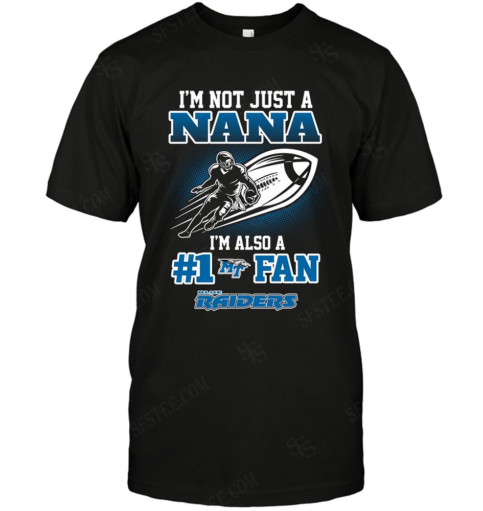 NCAA Middle Tennessee Blue Raiders Not Just Nana Also A Fan Shirt Gift For Fan
