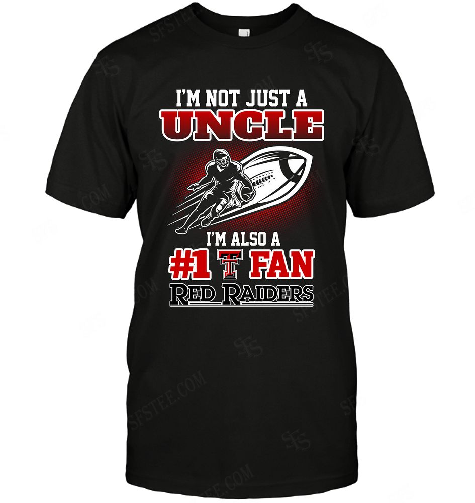 NCAA Texas Tech Red Raiders Not Just Uncle Also A Fan Shirt Gift For Fan