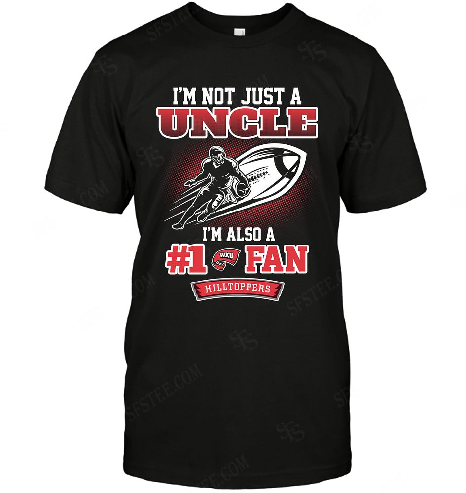 Ncaa Wku Hilltoppers Not Just Uncle Also A Fan Plus Size Up To 5xl