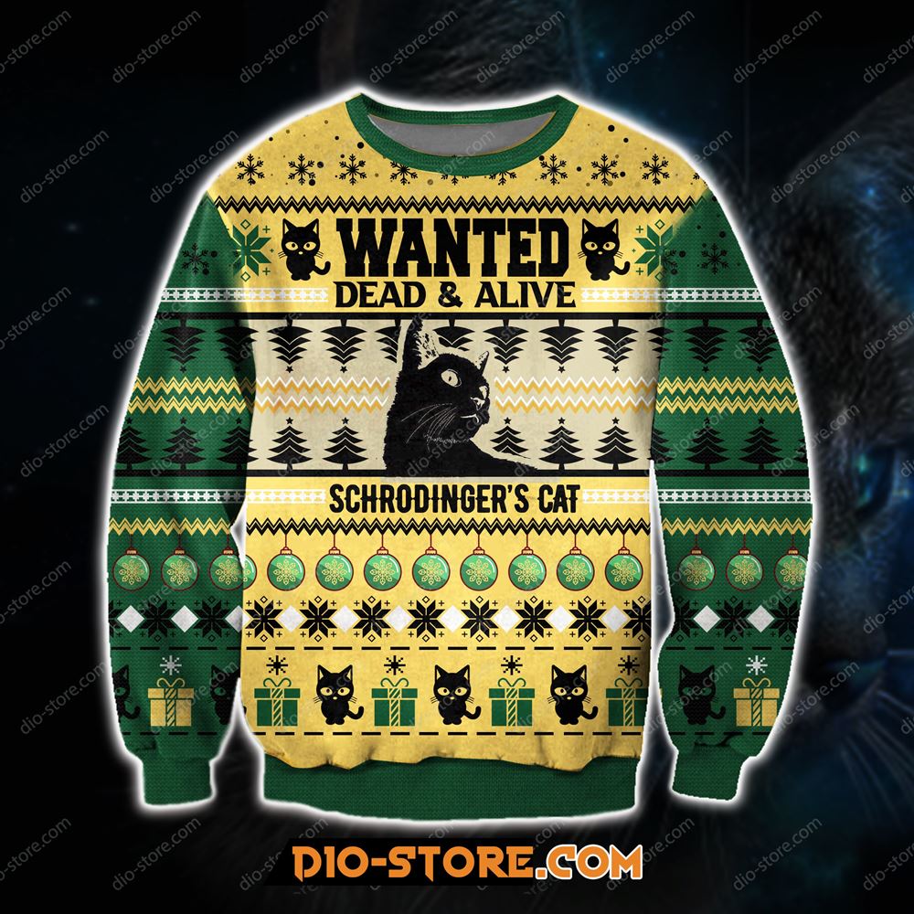 3d Printed Wanted Dead Alive Schrodingers Cat Ugly Christmas Sweater Sweatshirt Christmas