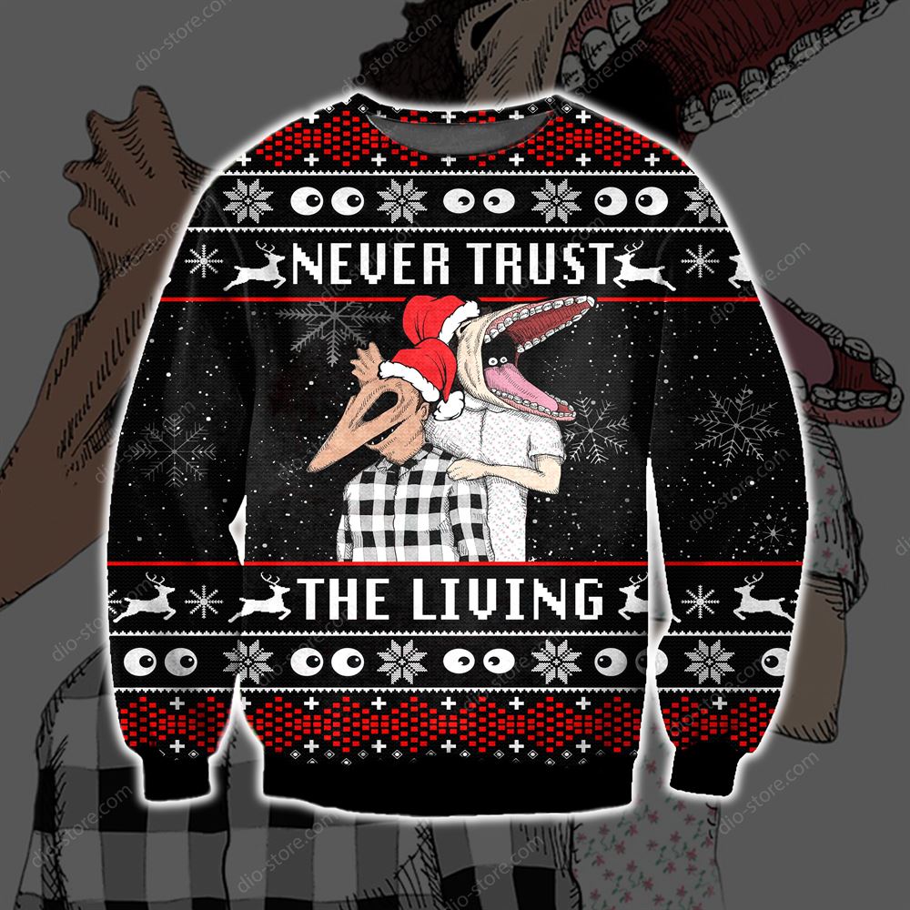 Never Trust The Living Knitting Pattern 3d Print Ugly Sweater Sweatshirt Christmas