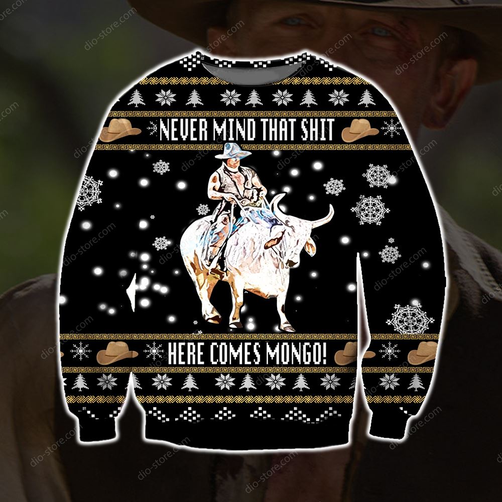 Nevermind That Shit Here Comes Mongo Knitting Pattern 3d Print Ugly Sweater Sweatshirt Christmas