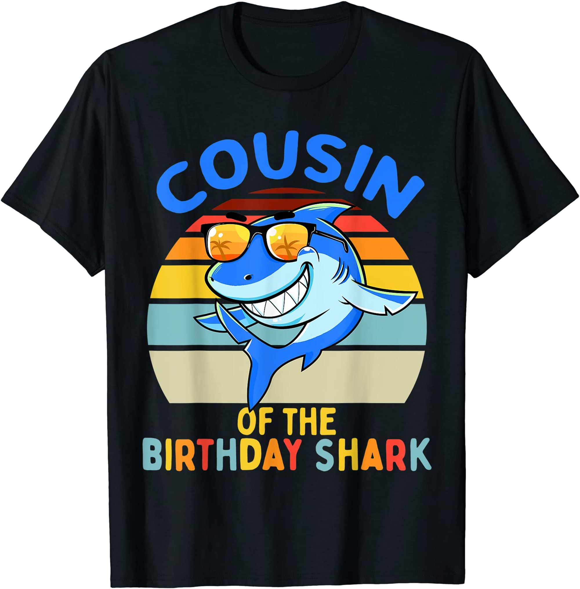 Cousin Of The Shark Birthday Boys Matching Family T-shirt Size Up To 5xl