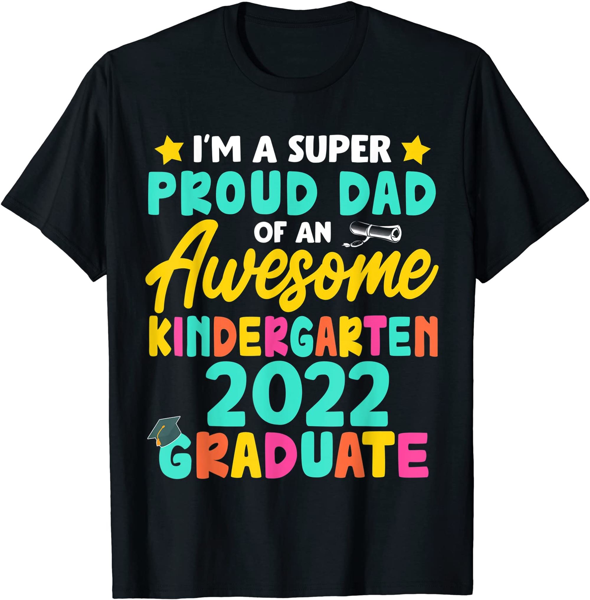 Proud Dad Class Of 2022 Kindergarten Graduation Fathers Day T-shirt Plus Size Up To 5xl