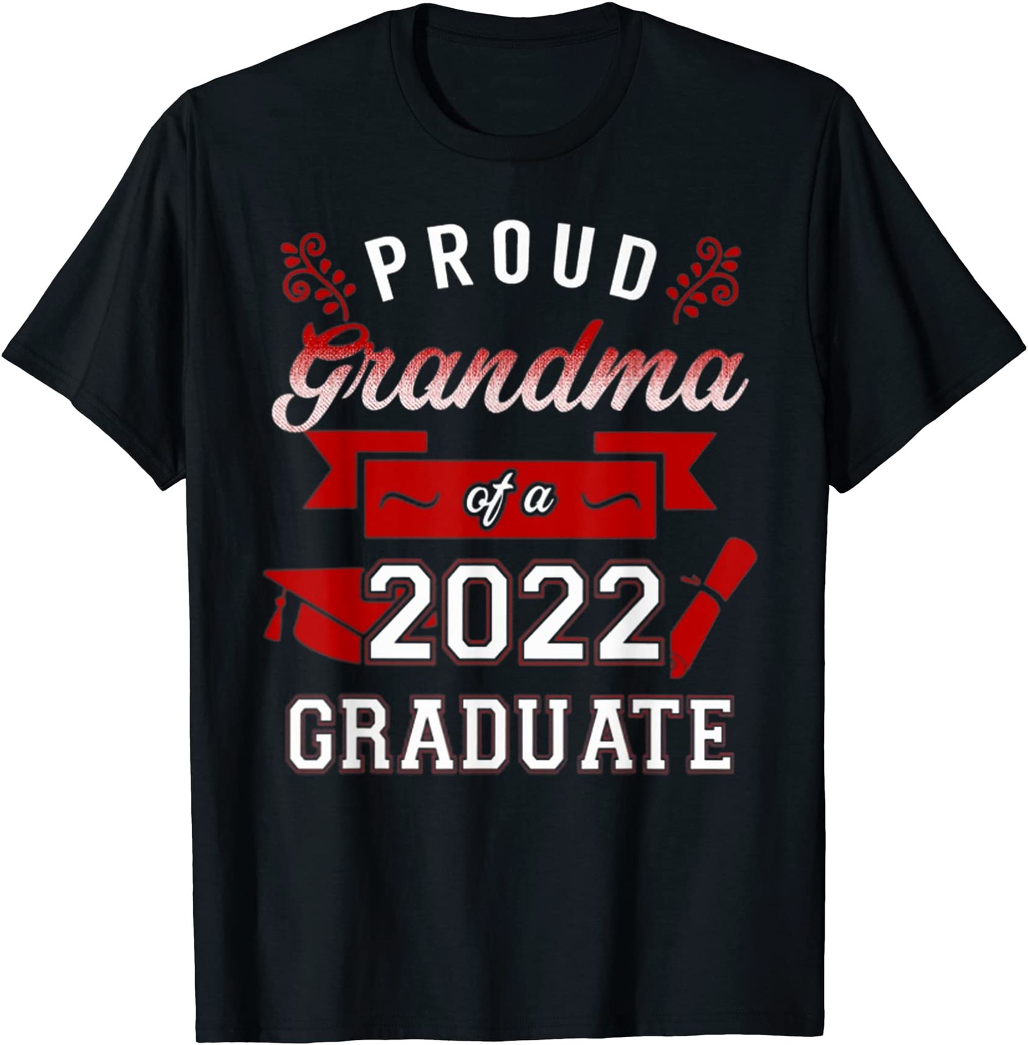 Proud Grandma Of A 2022 Graduate Red Class Of 2022 T-shirt Size Up To 5xl
