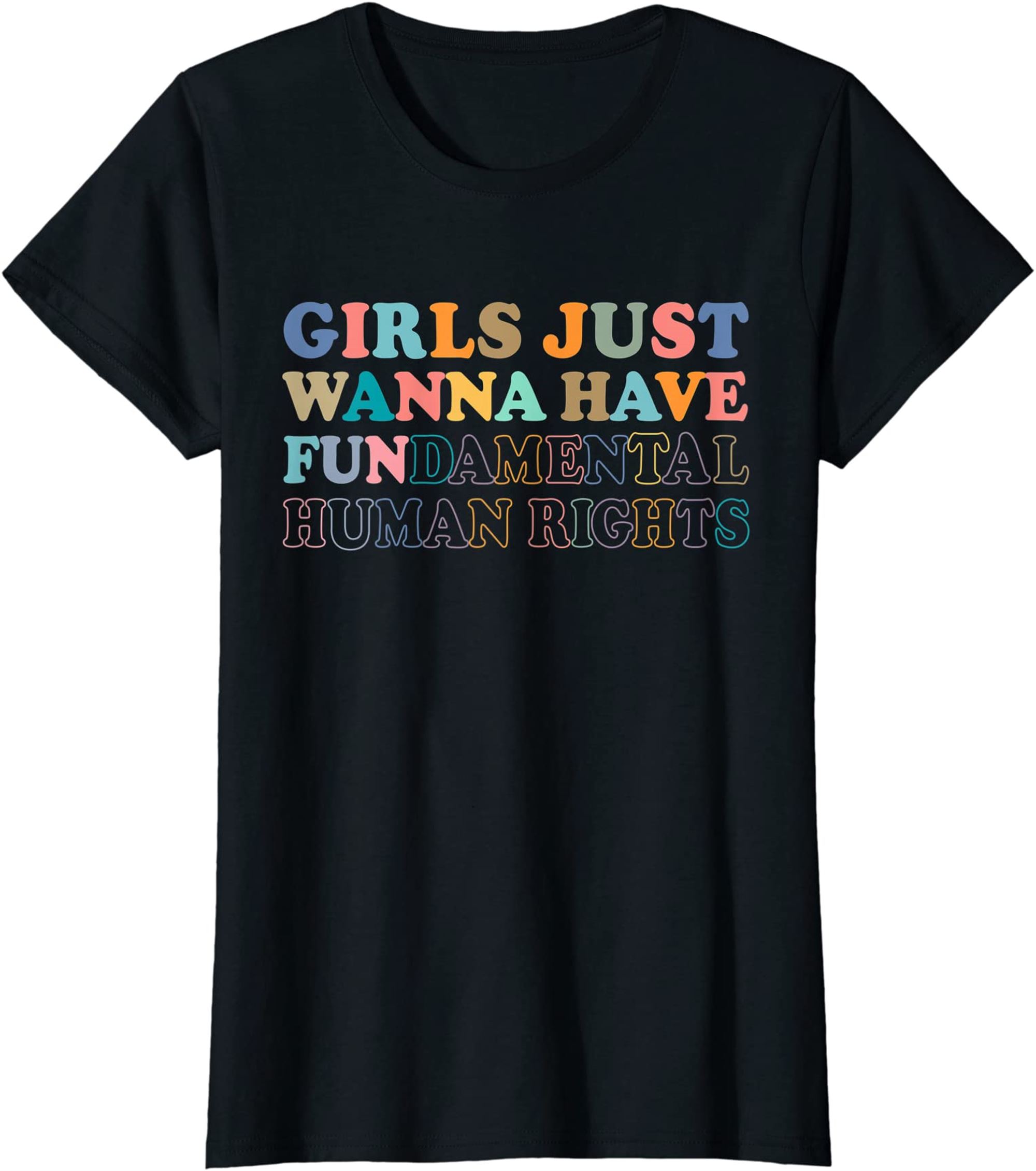Womens Girls Just Wanna Have Fundamental Human Rights T-shirt Plus Size Up To 5xl