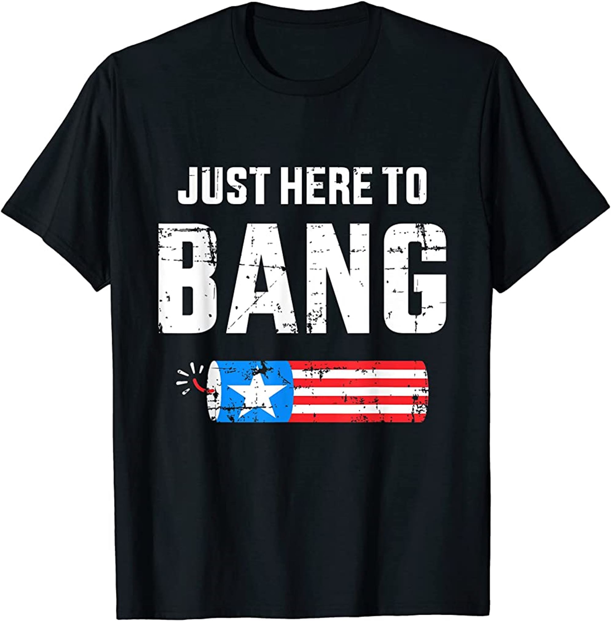 Funny 4th Of July Just Here To Bang With Firecracker T-shirt Size Up To 5xl