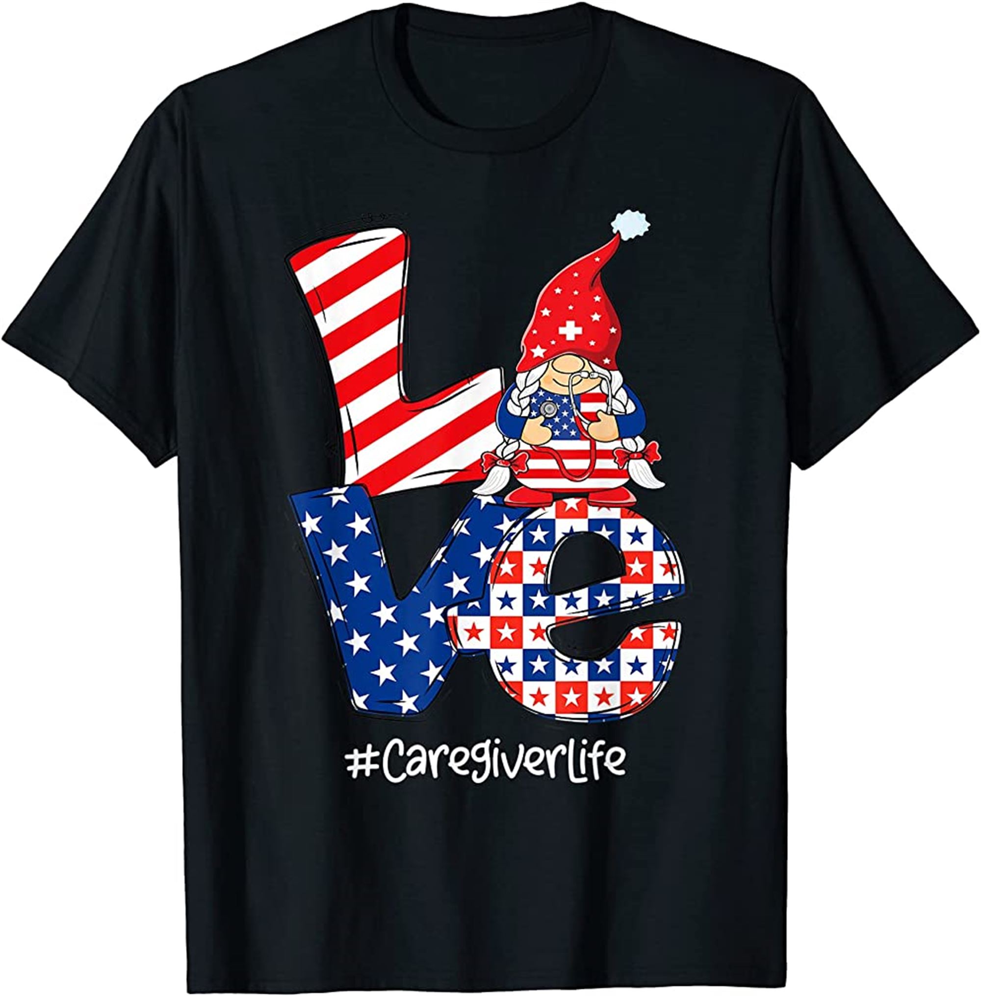 Love Caregiver Life Nurse Stethoscope Patriotic 4th Of July T-shirt Plus Size Up To 5xl