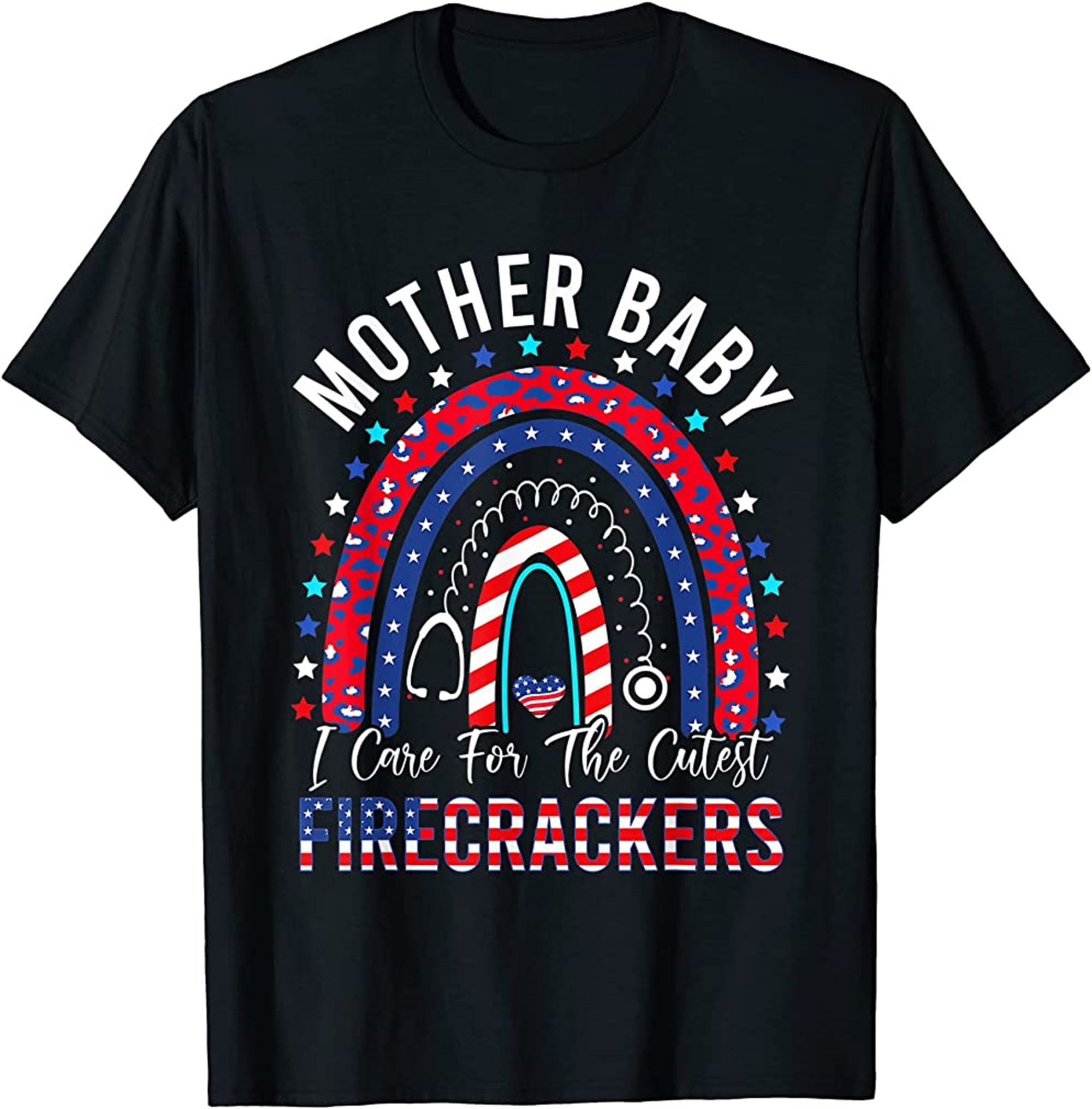 Rainbow Mother Baby Nurse Cutest Firecracker 4th Of July T-shirt Size Up To 5xl