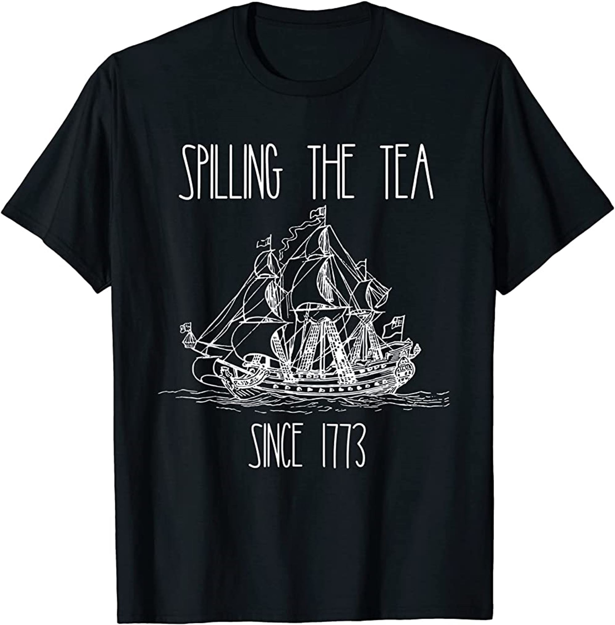 Spilling The Tea Since 1773 Funny Patriotic 4th Of July Gift T-shirt Plus Size Up To 5xl