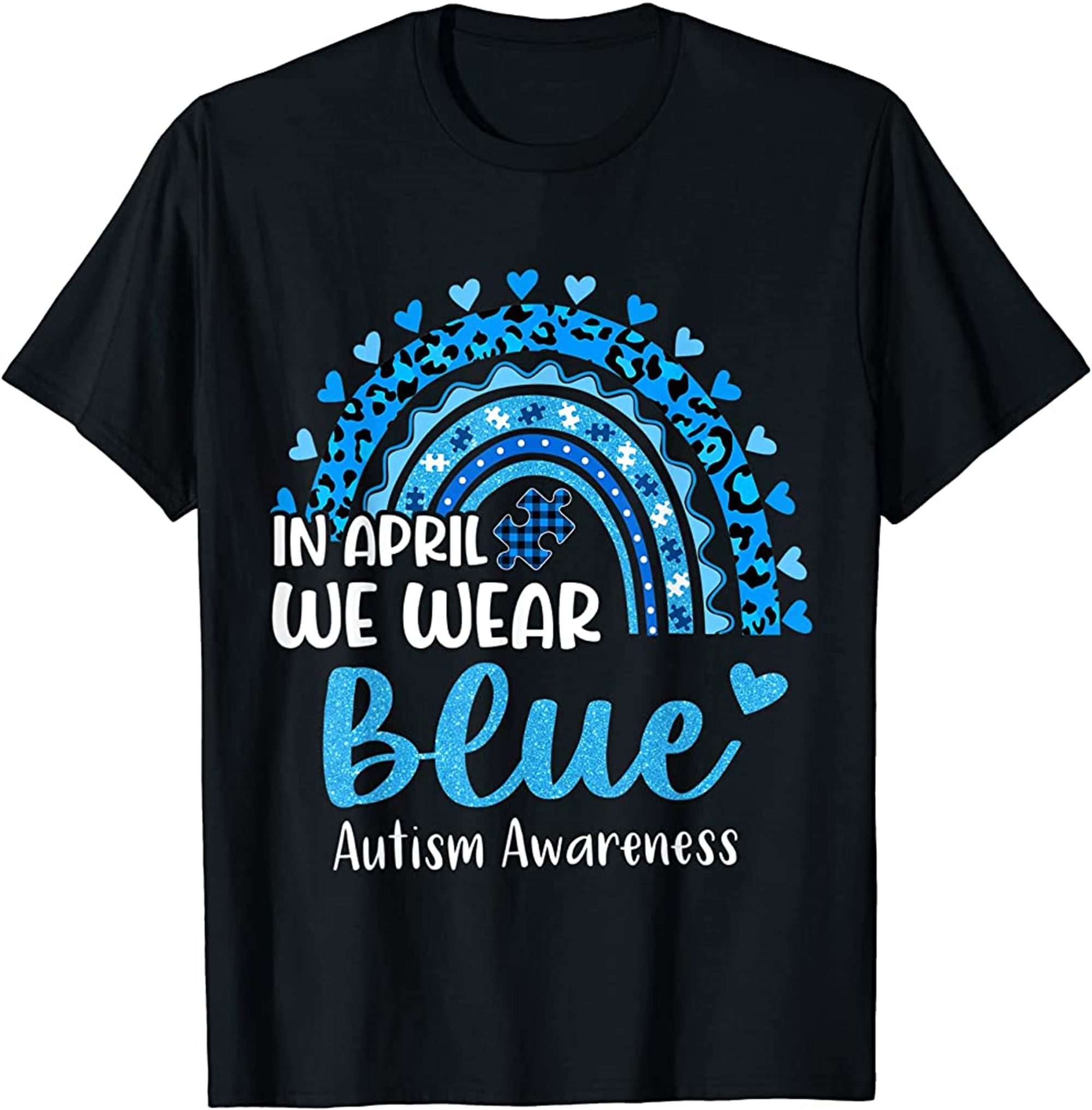 Rainbow Autism In April We Wear Blue Autism Awareness Month T-shirt Size Up To 5xl
