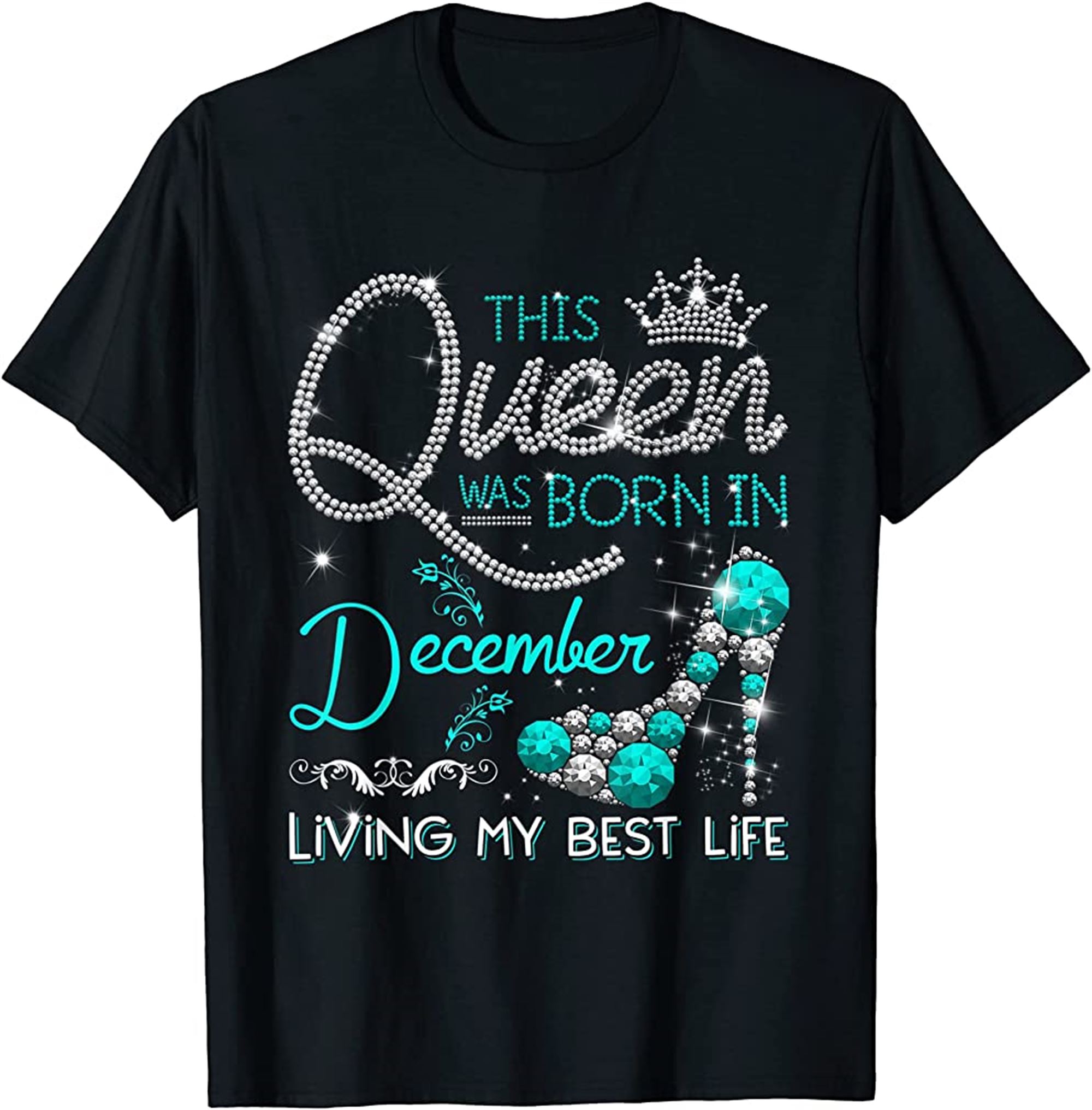 This Queen Was Born In December Living My Best Life Gifts T-shirt Plus Size Up To 5xl