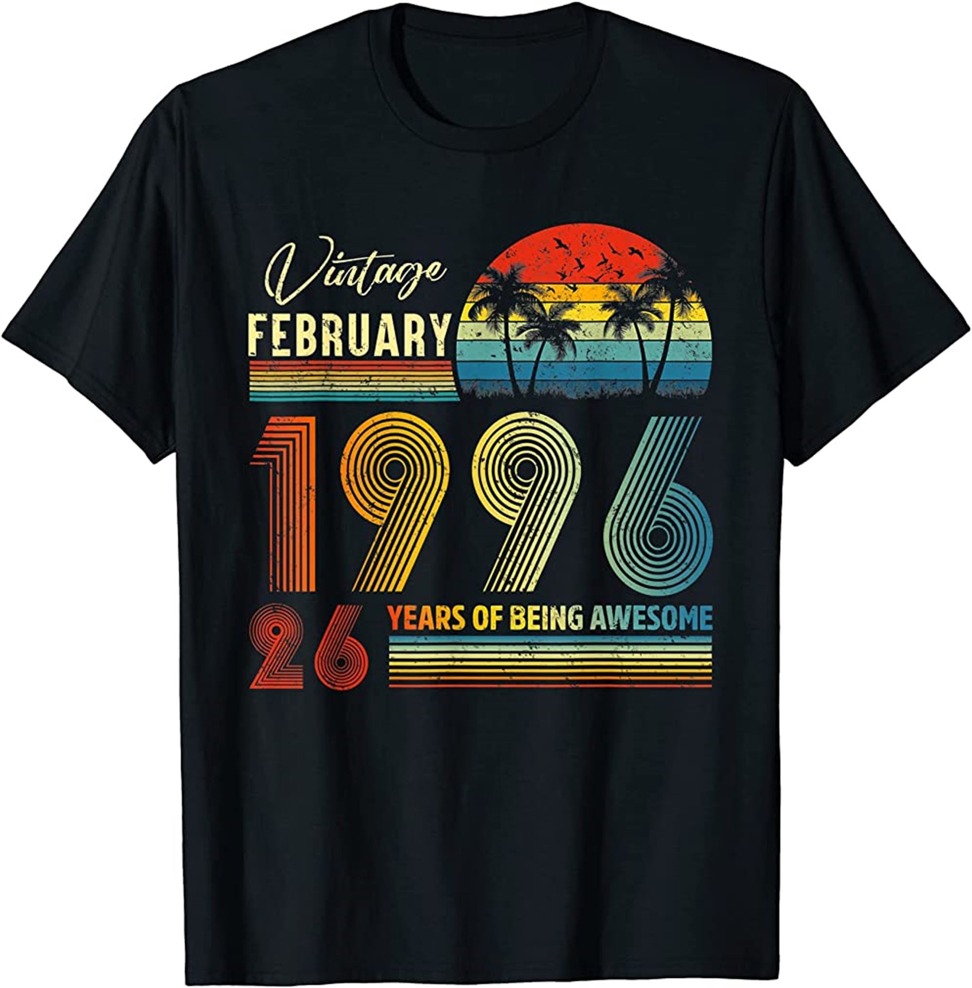 26th Birthday Vintage February 1996 26 Years Old Gifts T-shirt Size Up To 5xl