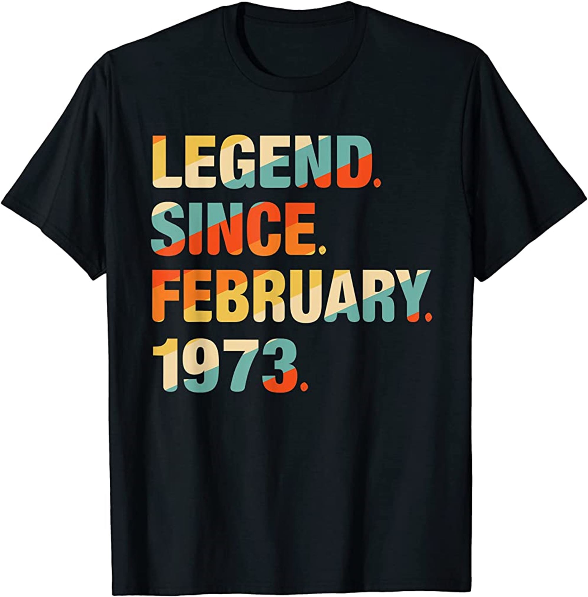 49th Birthday Gifts 49 Year Old Legend Since February 1973 T-shirt Plus Size Up To 5xl