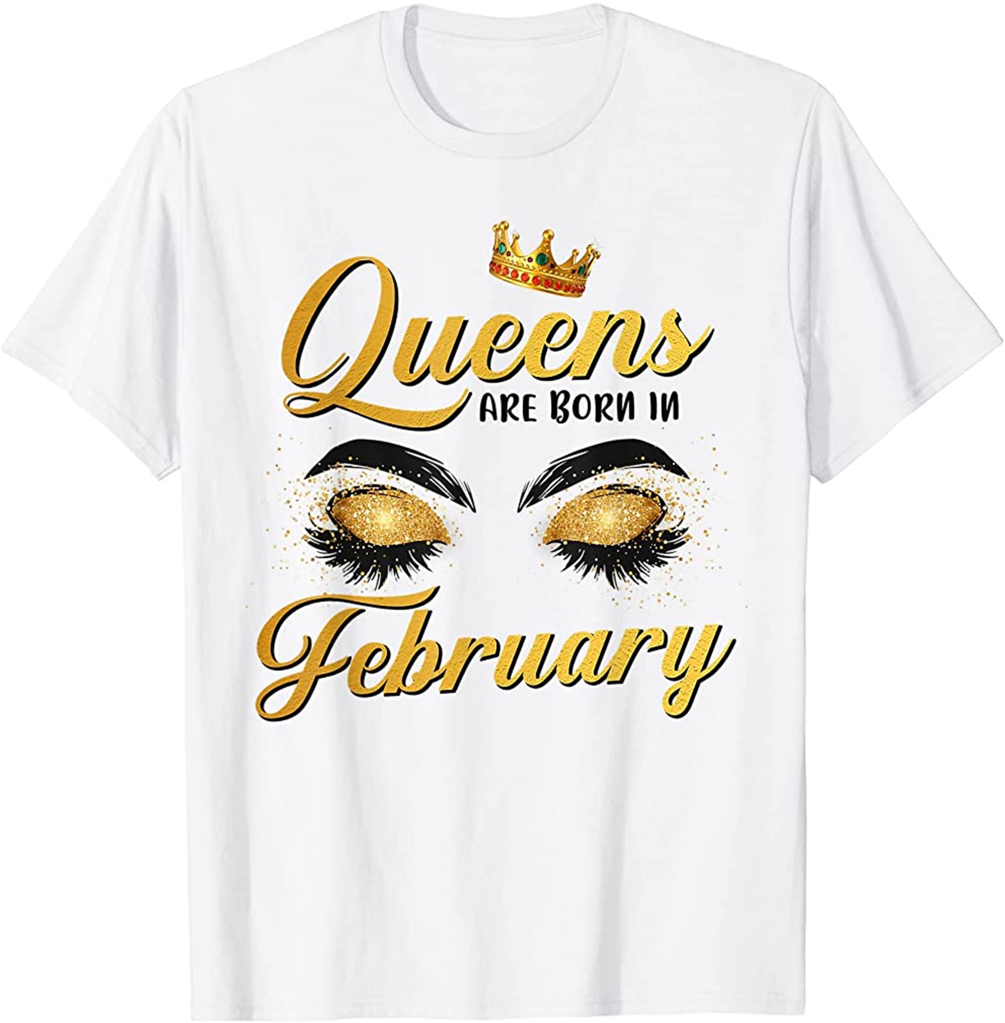 Queens Are Born In February Birthday Queen T-shirt Size Up To 5xl