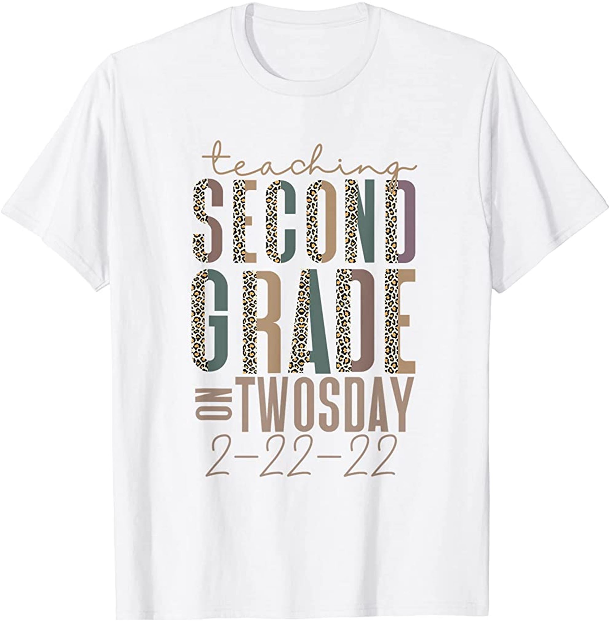 Teaching 2nd Grade On Twosday 2 22 22 February 22 2022 Tshirt Plus Size Up To 5xl