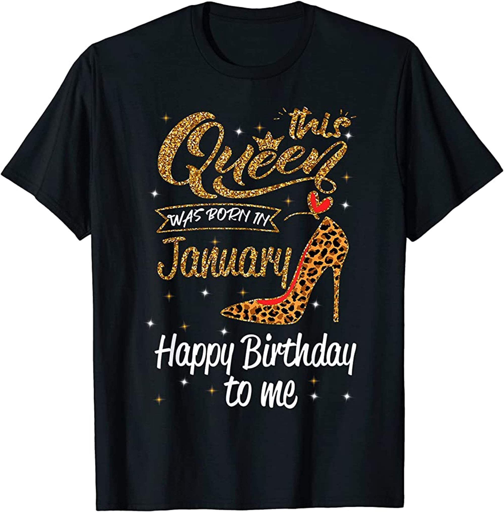 This Queen Was Born In January Happy Birthday To Me Leopard T-shirt Full Size Up To 5xl