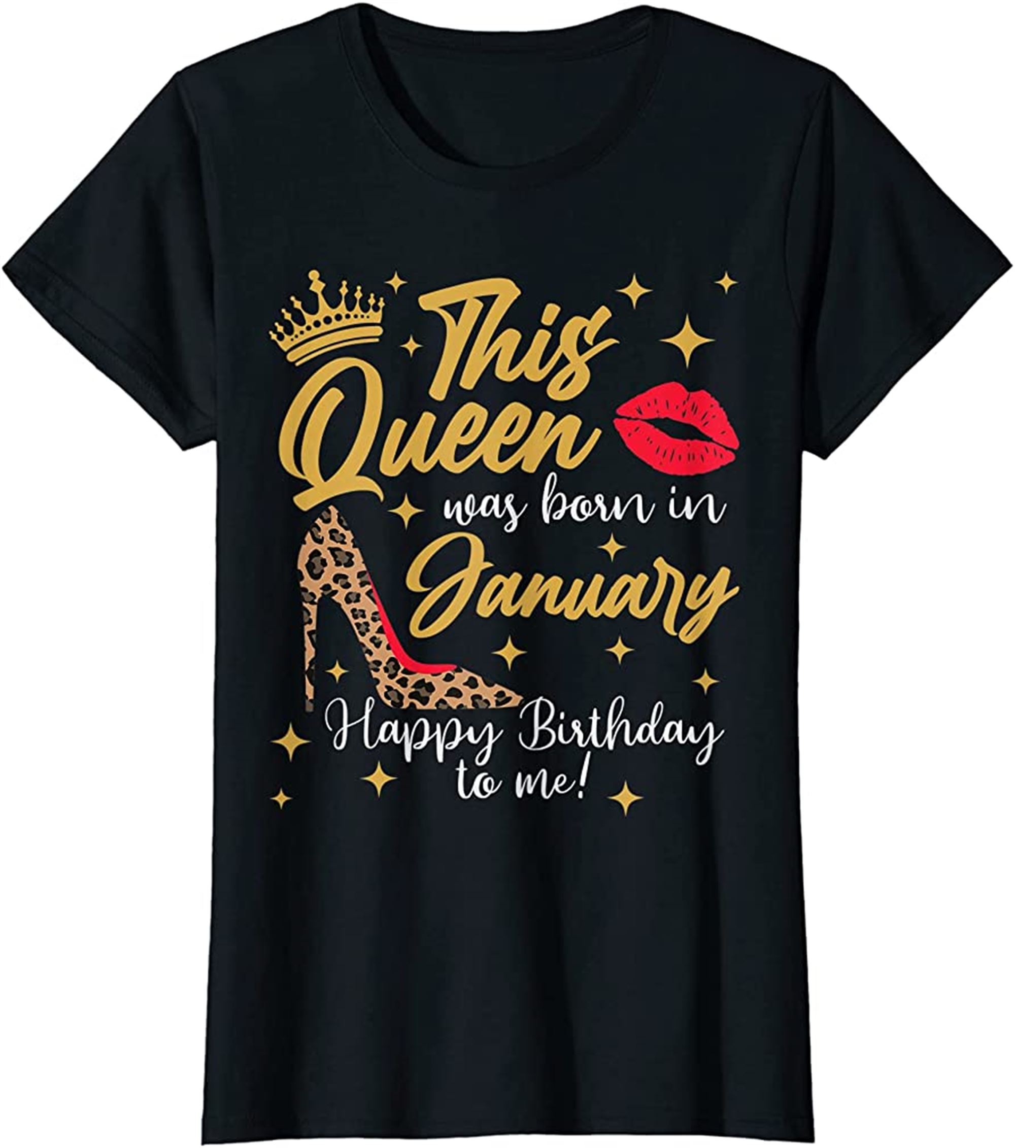 This Queen Was Born In January Happy Birthday To Me T-shirt Size Up To 5xl