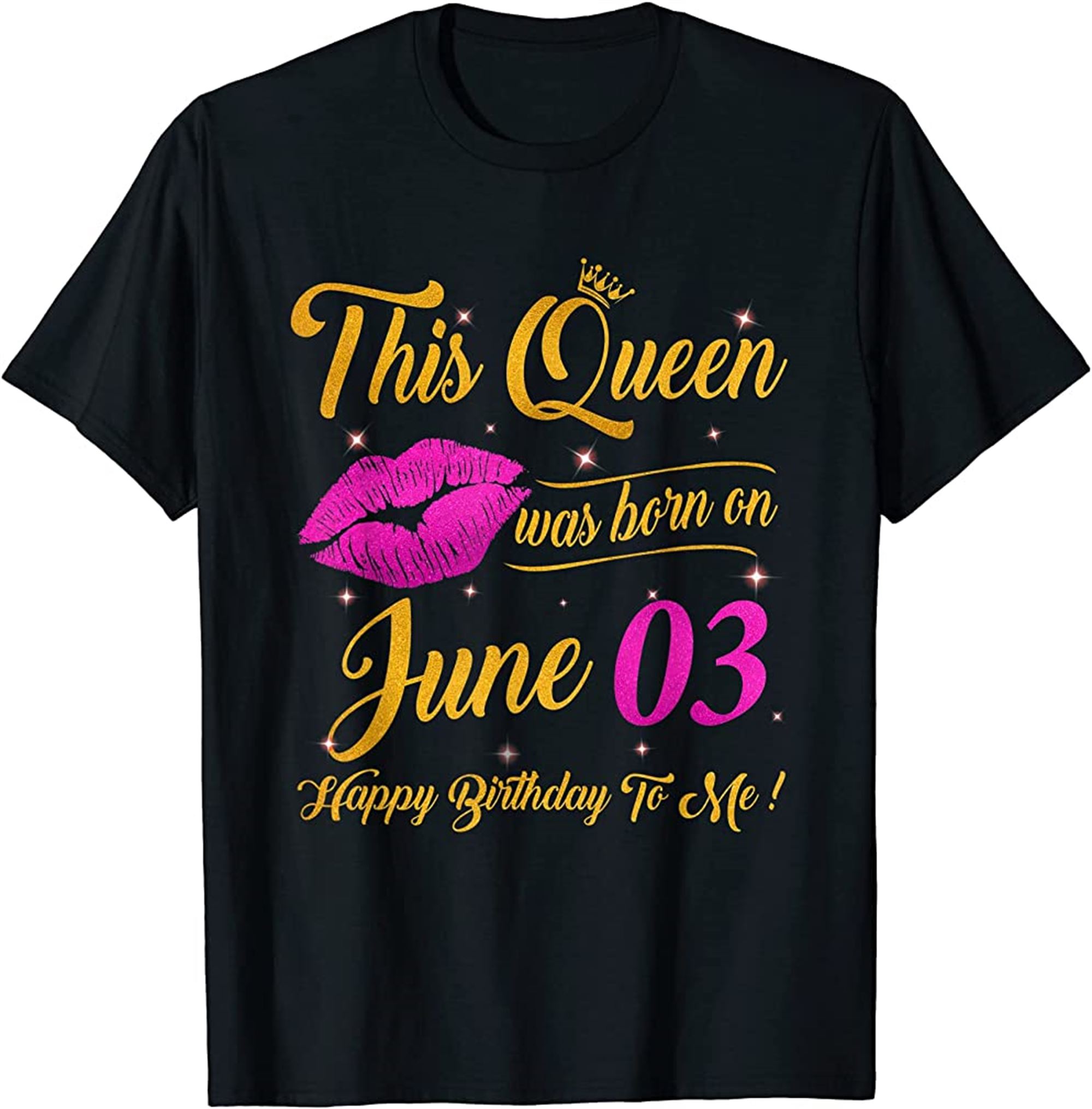 This Queen Was Born On June 3rd Pink Happy Birthday To Me T-shirt Size Up To 5xl