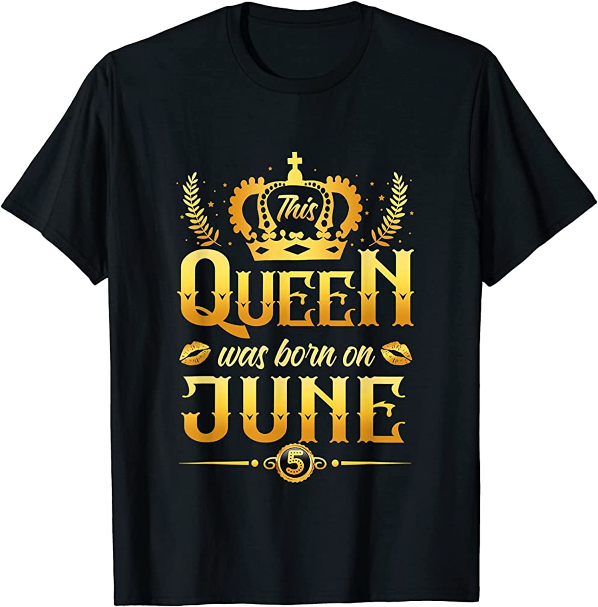 This Queen Was Born On June 5th Birthday Gift For Her T-shirt Plus Size Up To 5xl