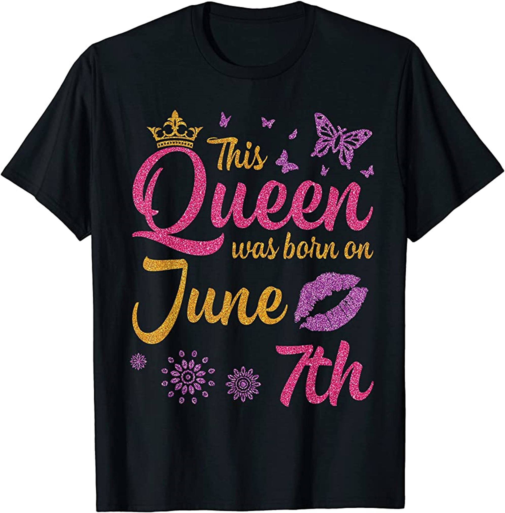 This Queen Was Born On June 7th Happy My Birthday Mom Sister T-shirt Full Size Up To 5xl