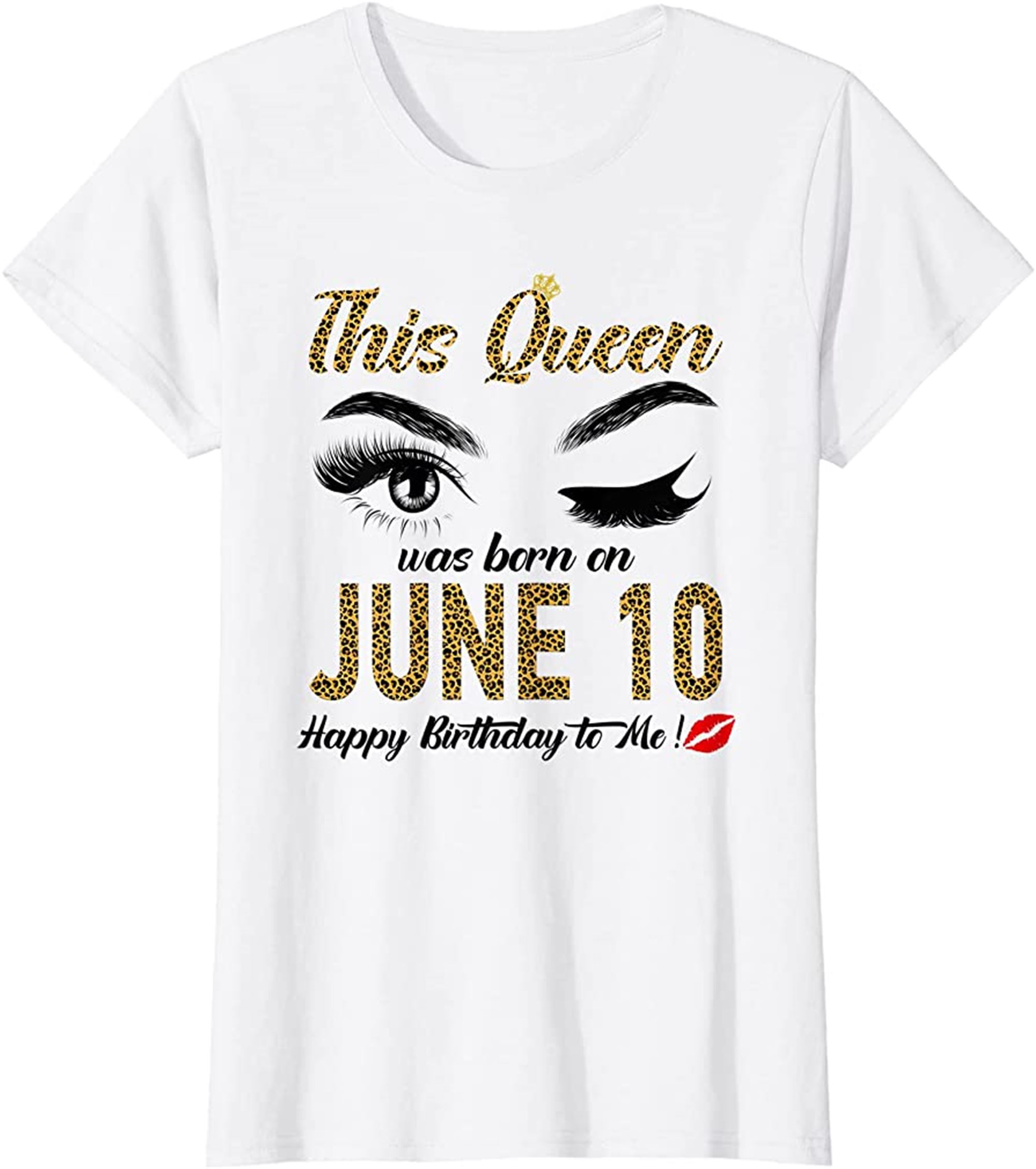 Womens Womens Queens Are Born On June 10th A Queen Was Born In T-shirt Size Up To 5xl