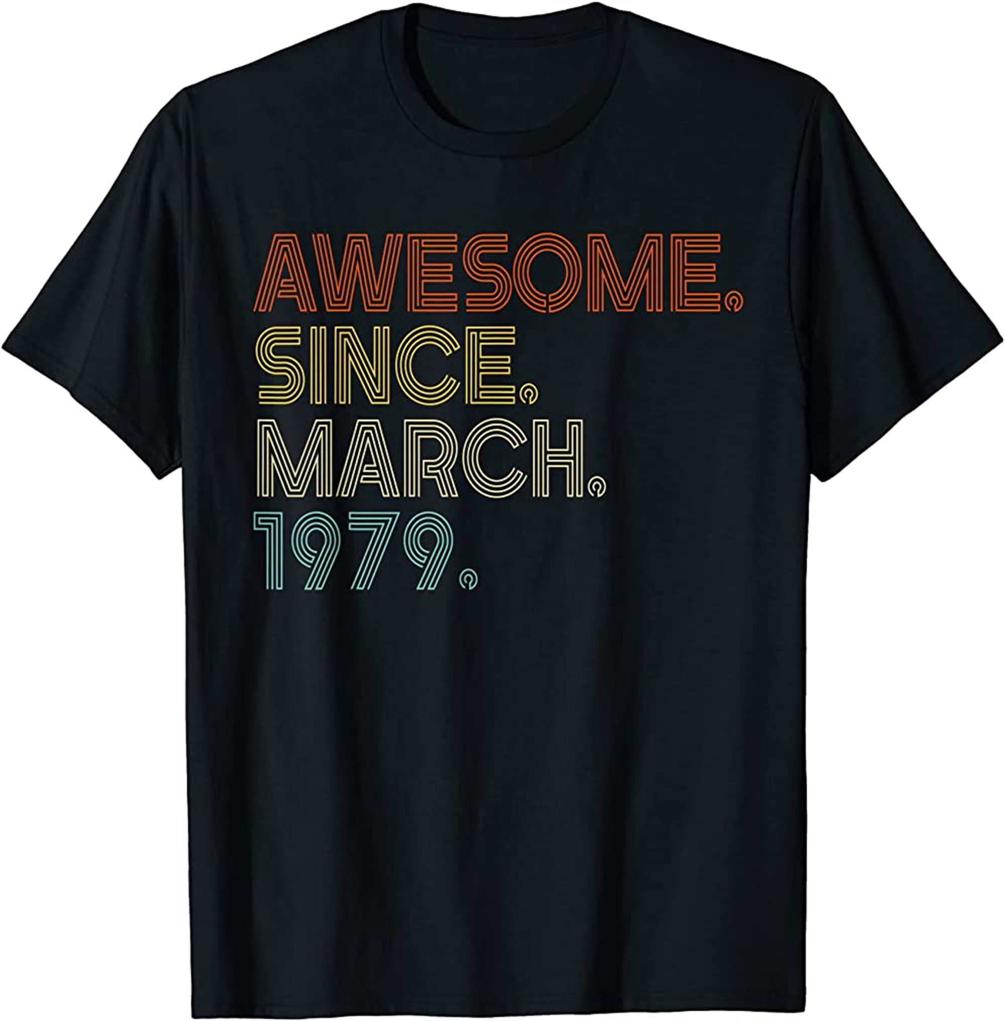Awesome Since March 1979 Vintage 43th Birthday T-shirt Size Up To 5xl
