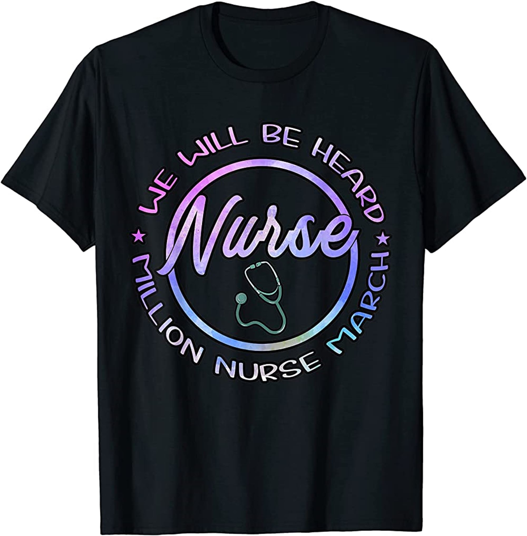 We Will Be Heard Million Nurse March May 12 2022 T-shirt Full Size Up To 5xl