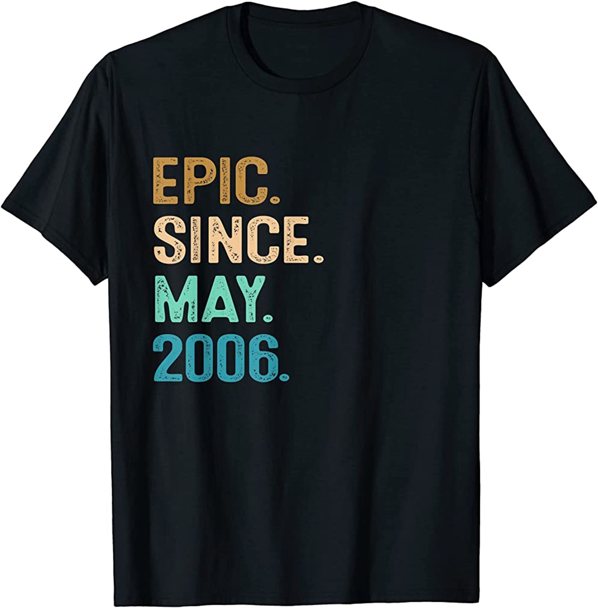 16 Year Old Gift Epic Since May 2006 16th Birthday Vintage T-shirt Plus Size Up To 5xl