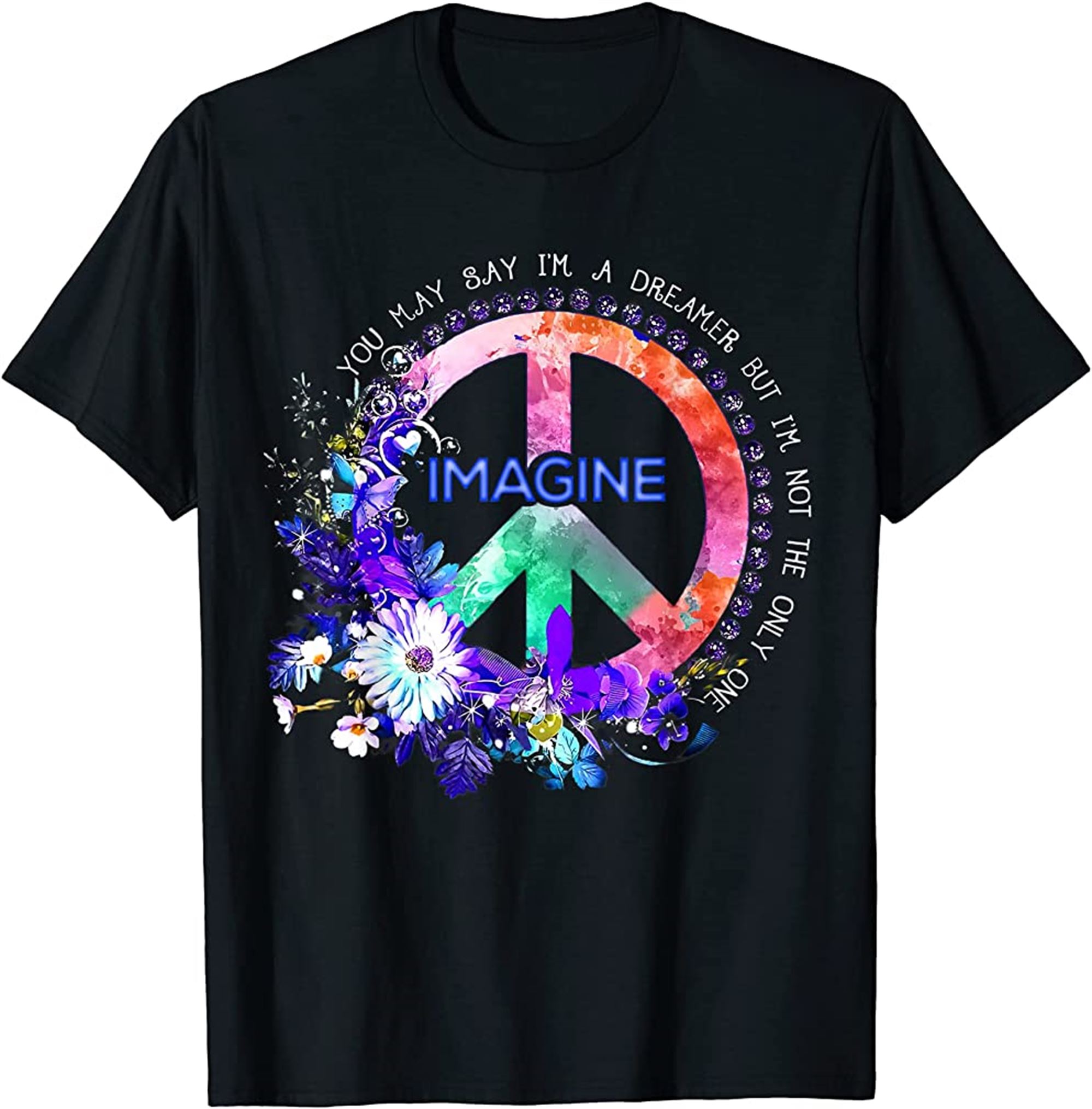 You May Say Im A Dreamer But Im Not The Only One Peace T-shirt Plus Size Up To 5xl
