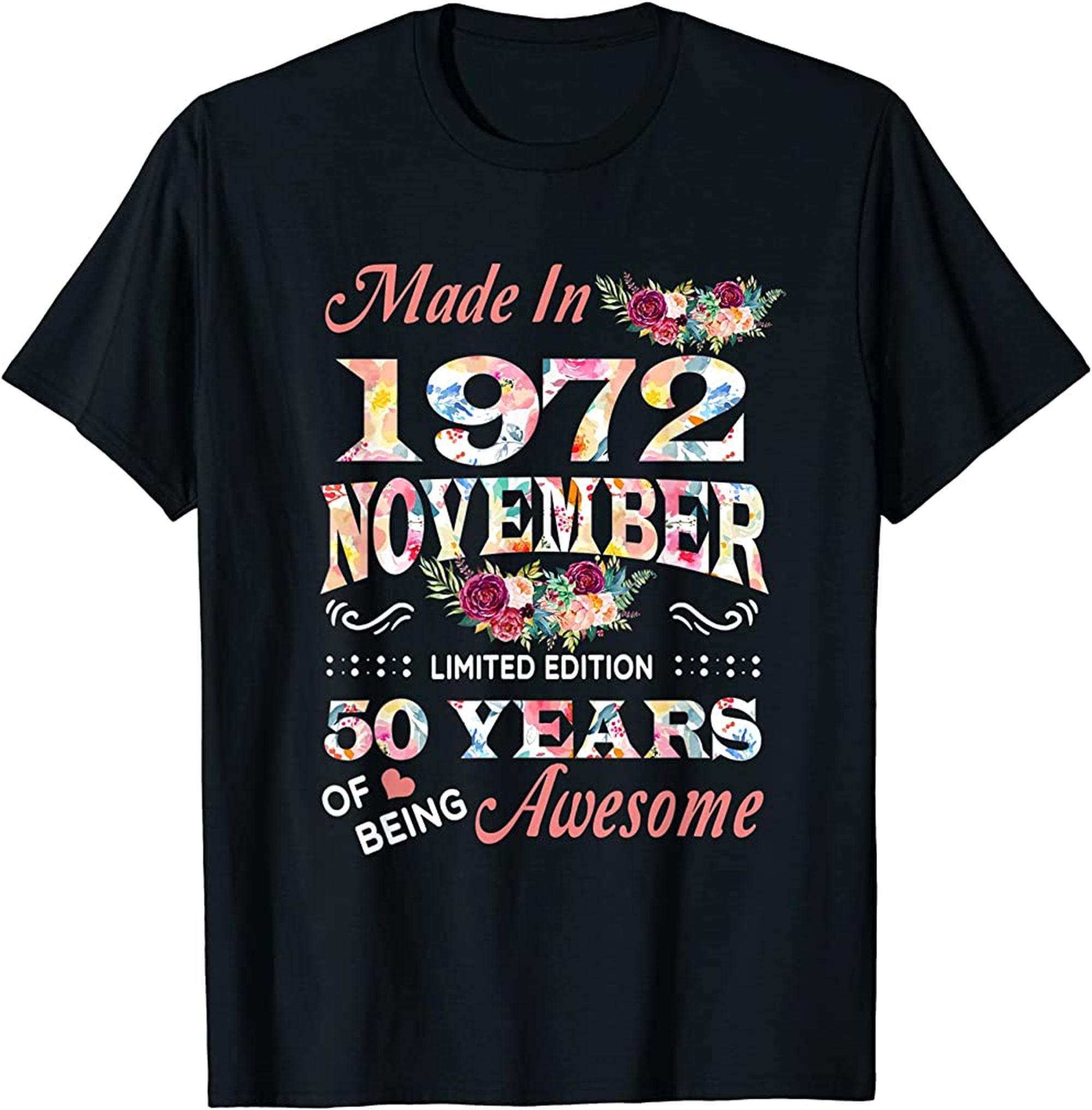 November Flower Made In 1972 50 Years Of Being Awesome T-shirt Plus Size Up To 5xl