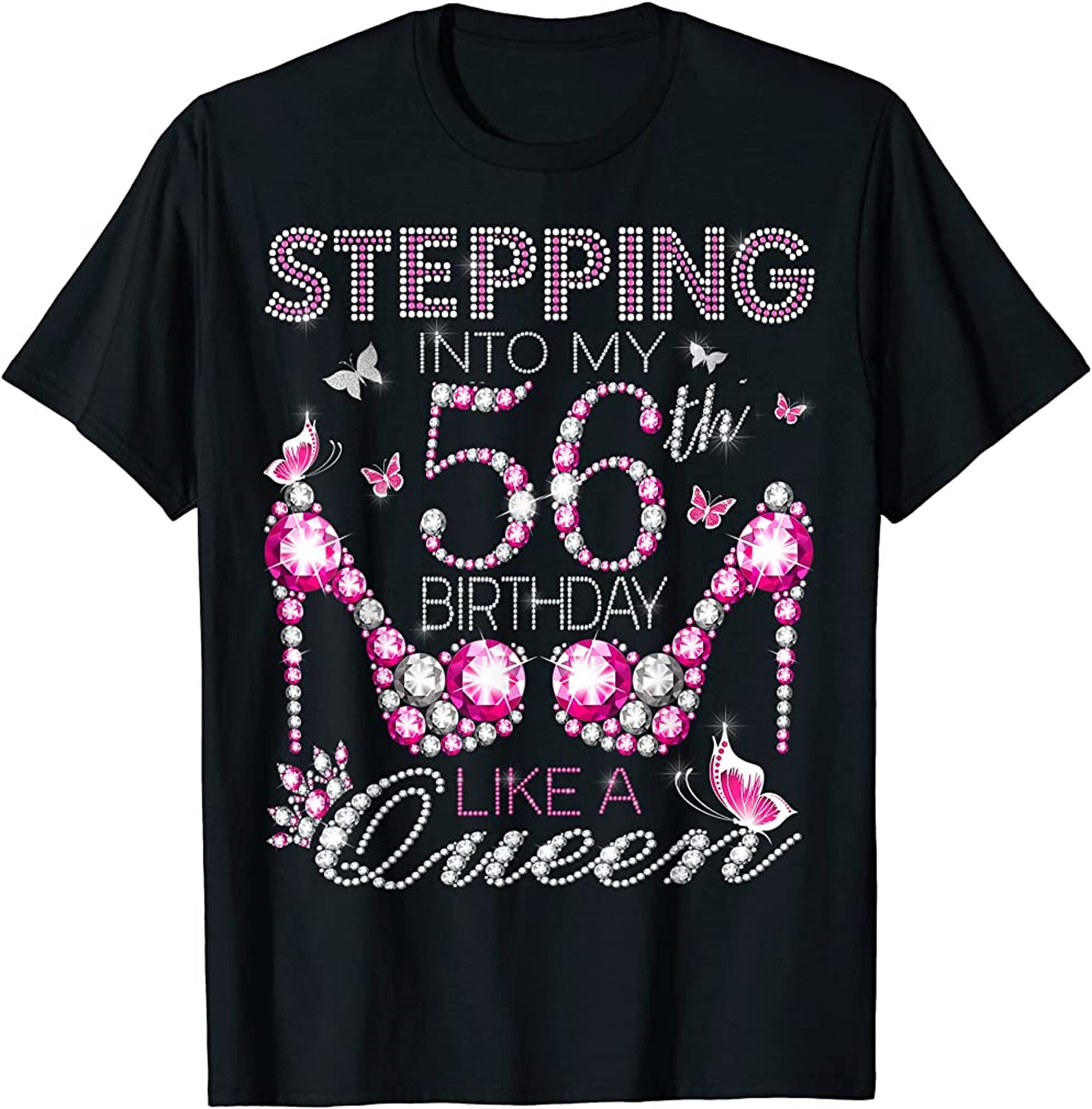 Stepping Into My 56th Birthday Like A Queen Birthday Boss T-shirt Plus Size Up To 5xl