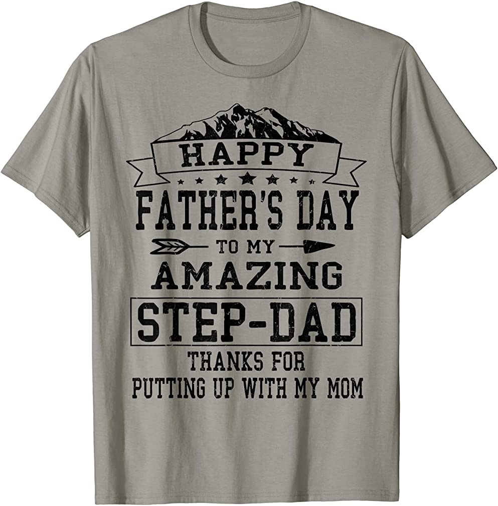 Happy Fathers Day Step-dad Shirt For Dad Daddy Step-father T-shirt