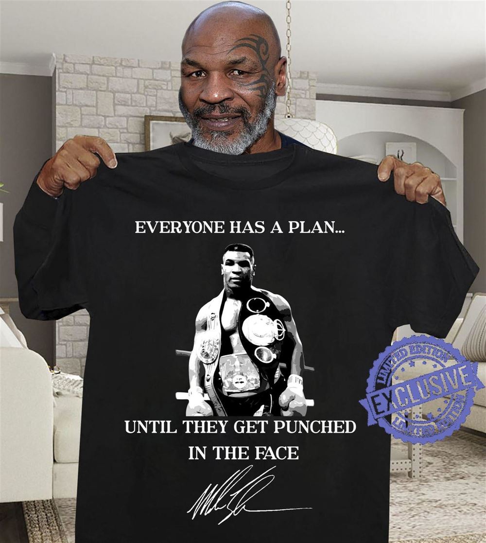 Boxing Hall Of Fame Mens Mike Tyson Everyone Has A Plan Until They Get Punched In The Mouth T Shirt T Shirt Tabheart Com
