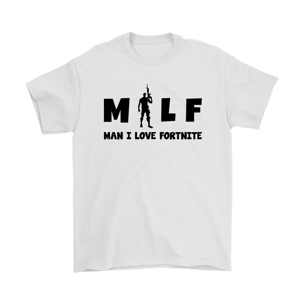 Milf Man I Love Fortnite Light Color Shirts