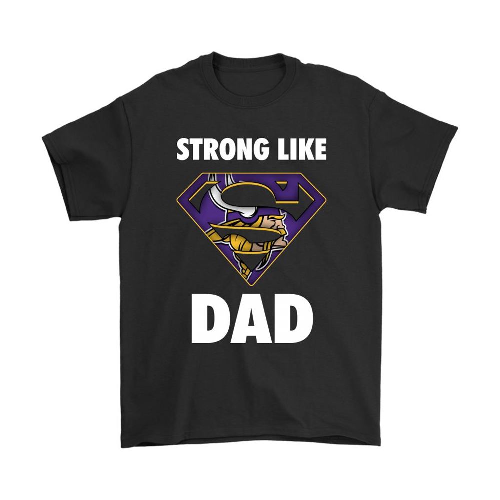 Minnesota Vikings Strong Like Dad Superman Nfl Shirts