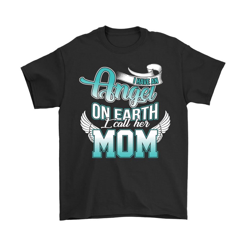 Mom I Have An Angel On Earth I Call Her Mom Shirts