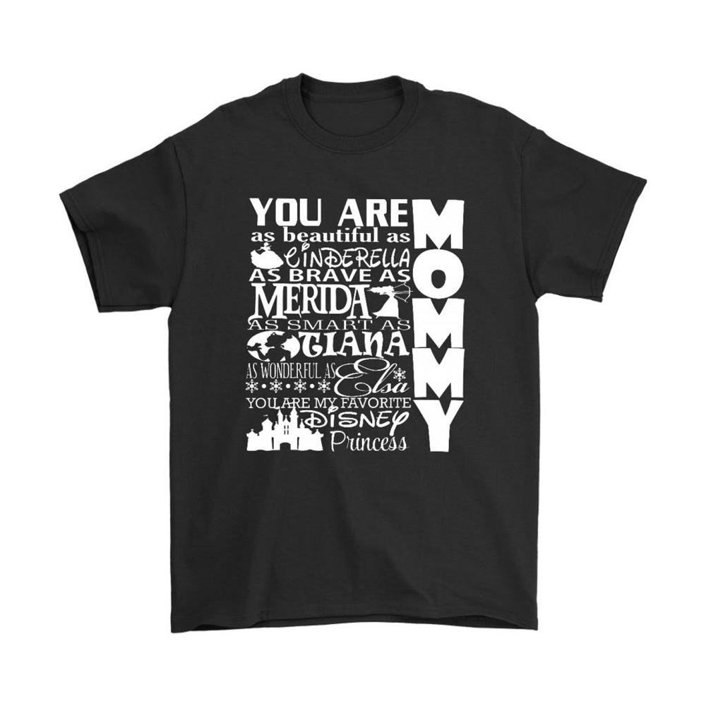 Mommy You Are My Favorite Disney Princess Shirts